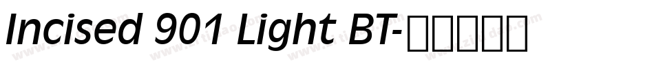 Incised 901 Light BT字体转换